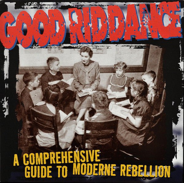 Good Riddance - A Comprehensive Guide To Moderne Rebellion (New Vinyl LP) - Mad World Records