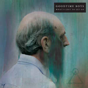 Goodtime Boys - What's Left to Let Go (New CD) - Mad World Records