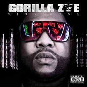 Gorilla Zoe - King Kong (New CD) - Mad World Records