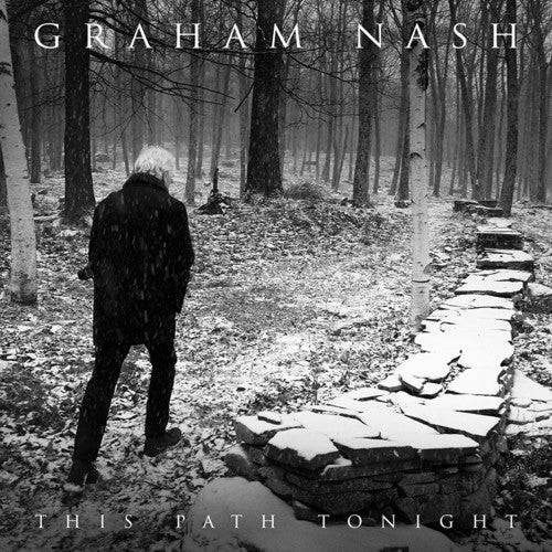 Graham Nash - This Path Tonight (New CD) - Mad World Records