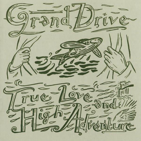 Grand Drive - True Love and High Adventure (Used CD) - Mad World Records