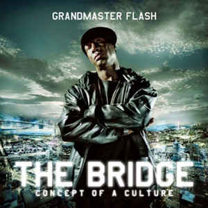 Grandmaster Flash - The Bridge (Used CD) - Mad World Records