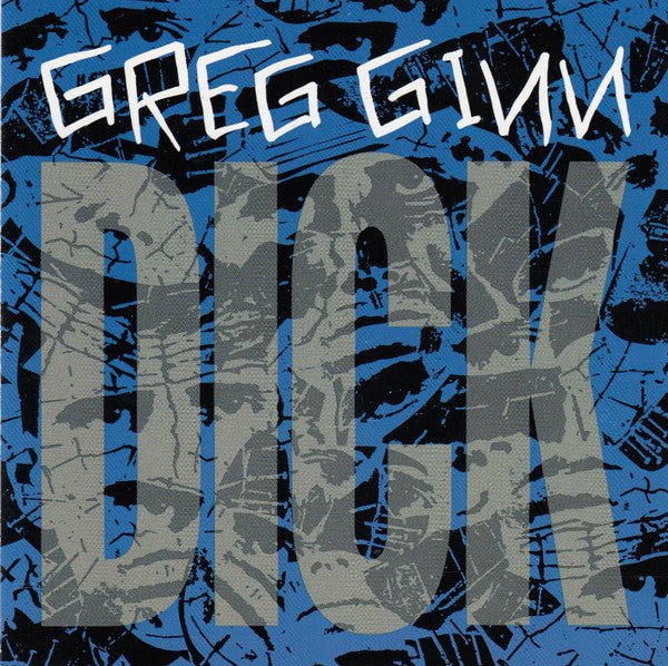 Greg Ginn - Dick (Used CD) - Mad World Records