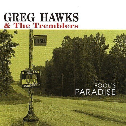 Greg Hawks & the Tremblers - Fool's Paradise (Used CD) - Mad World Records