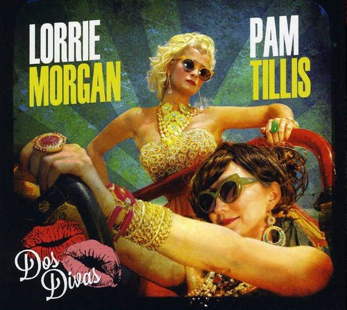 Grits & Glamour (Lorrie Morgan & Pam Tilis) - Dos Divas (New CD) - Mad World Records