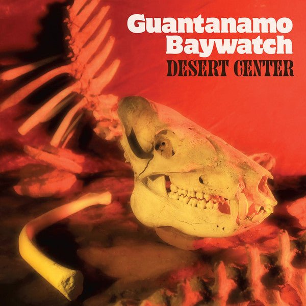 Guantanamo Baywatch - Desert Center (New CD) - Mad World Records