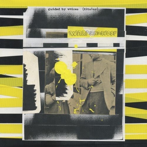 Guided By Voices - Warp and Woof (New CD) - Mad World Records