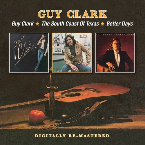 Guy Clark - Guy Clark / The South Coast of Texas / Better Days (Used CD) - Mad World Records