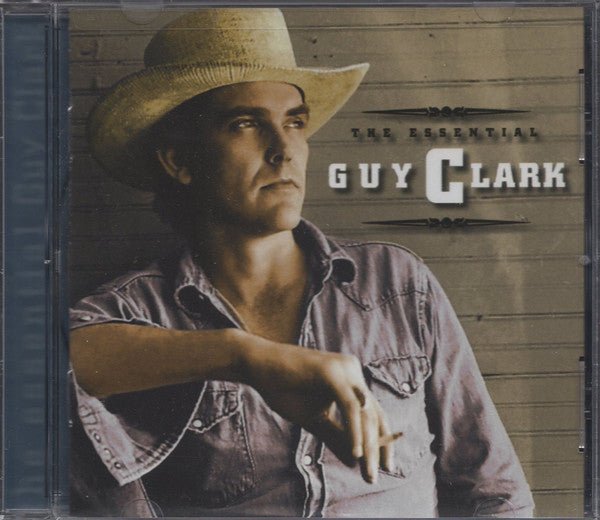 Guy Clark - The Essential Guy Clark (New CD) - Mad World Records