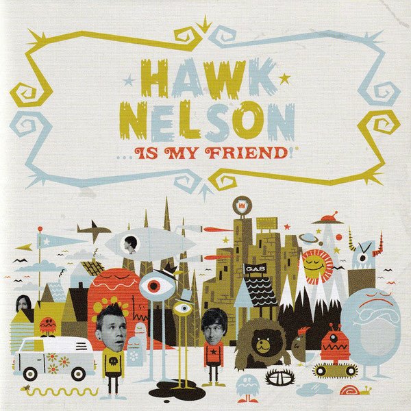 Hawk Nelson - Is My Friend (Used CD) - Mad World Records