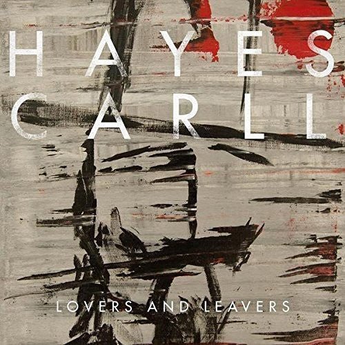 Hayes Carll - Lovers and Leavers (New Vinyl LP) - Mad World Records