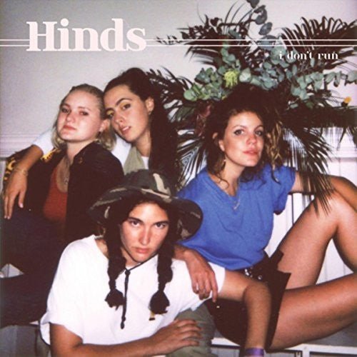 Hinds - I Don't Run (New CD) - Mad World Records