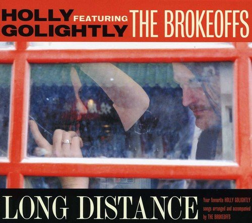 Holly Golightly & the Brokeoffs - Long Distance (New CD) - Mad World Records