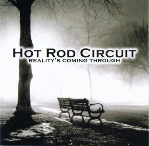 Hot Rod Circuit - Reality's Coming Through (Used CD) - Mad World Records