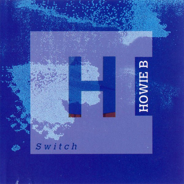 Howie B - Switch (Used CD) - Mad World Records