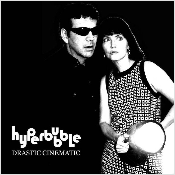 Hyperbubble - Drastic Cinematic (New CD) - Mad World Records