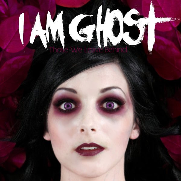 I Am Ghost - Those We Leave Behind (New CD) - Mad World Records