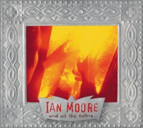 Ian Moore - And All the Colors (Used CD) - Mad World Records