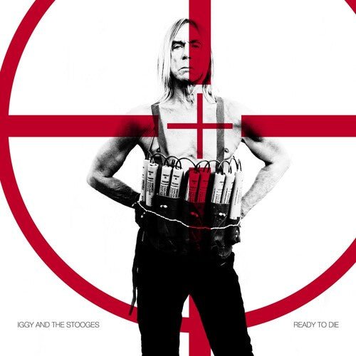 Iggy & the Stooges - Ready to Die (New CD) - Mad World Records