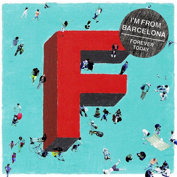 I'm From Barcelona - Forever Today (New CD) - Mad World Records