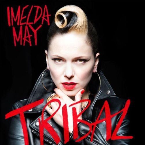 Imelda May - Tribal (New CD) - Mad World Records