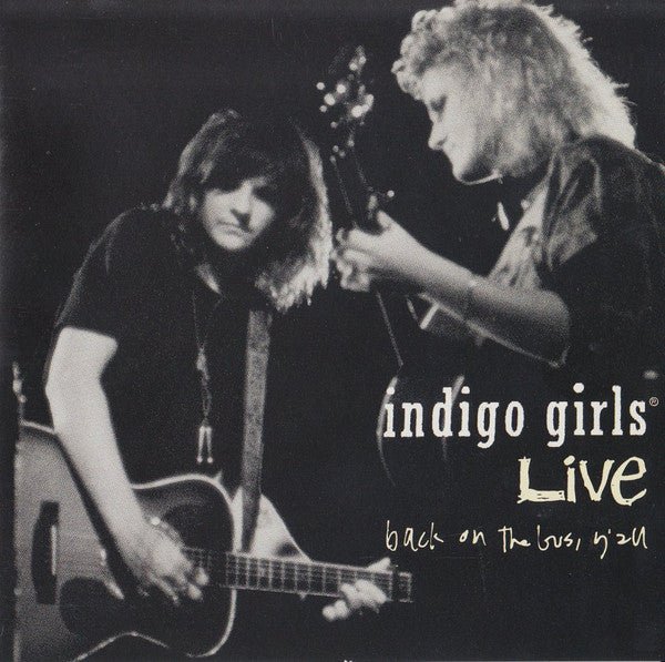 Indigo Girls - Back on the Bus, Y'all - Live (Used CD) - Mad World Records