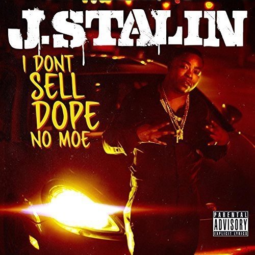 J. Stalin - I Don't Sell Dope No Moe (New CD) - Mad World Records