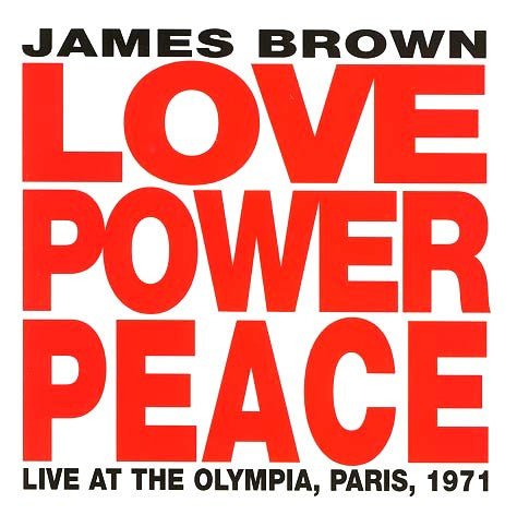 James Brown - Love Power Peace (Live Paris 1971) (Used CD) - Mad World Records