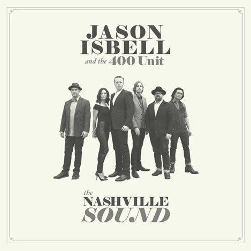 Jason Isbell and the 400 Unit - The Nashville Sound (New Vinyl LP) - Mad World Records