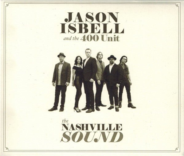 Jason Isbell & the 400 Unit - The Nashville Sound (New CD) - Mad World Records