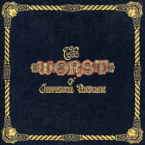 Jefferson Airplane - The Worst of Jefferson Airplane (New CD) - Mad World Records