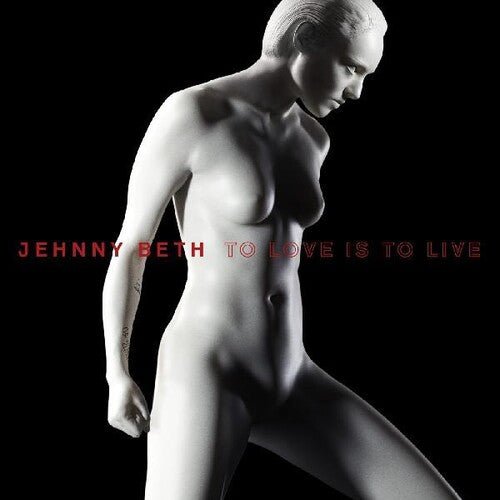 Jehnny Beth - To Love is to Live (New Vinyl LP) - Mad World Records