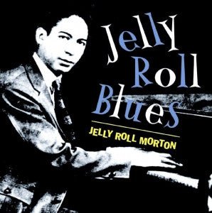 Jelly Roll Morton - Jelly Roll Blues (Used CD) - Mad World Records