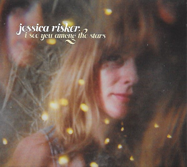 Jessica Risker - I See You Among the Stars (New CD) - Mad World Records