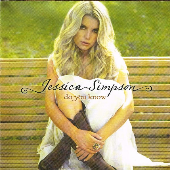 Jessica Simpson - Do You Know (New CD) - Mad World Records