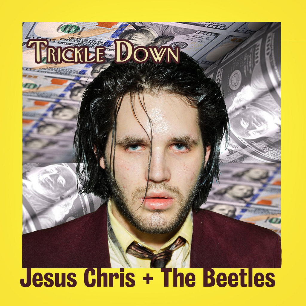 Jesus Chris + the Beetles - Trickle Down (New CD) - Mad World Records