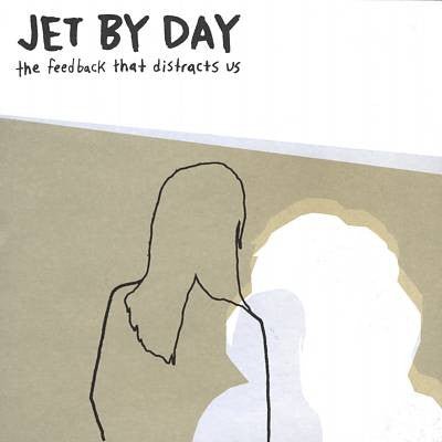 Jet By Day - The Feedback That Distracts Us (Used CD) - Mad World Records