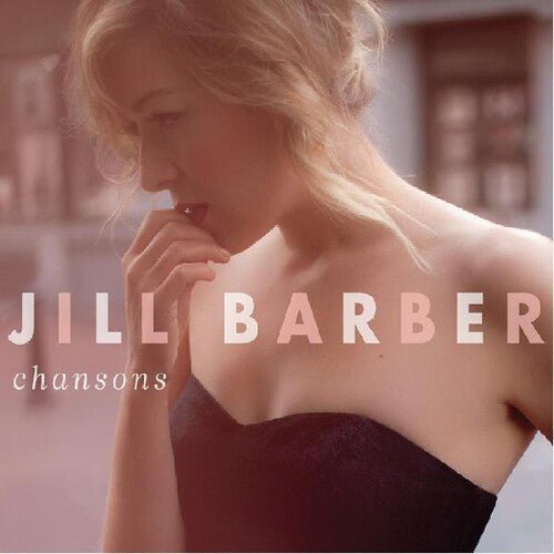 Jill Barber - Chansons (10th Anniversary Edition) [Blush Vinyl] (New Vinyl LP) - Mad World Records