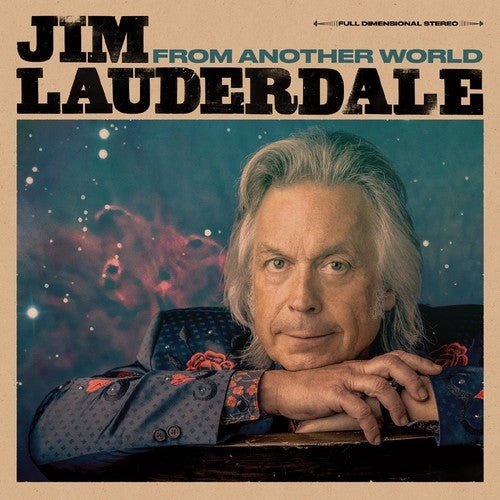 Jim Lauderdale - From ANother World (New Vinyl LP) - Mad World Records