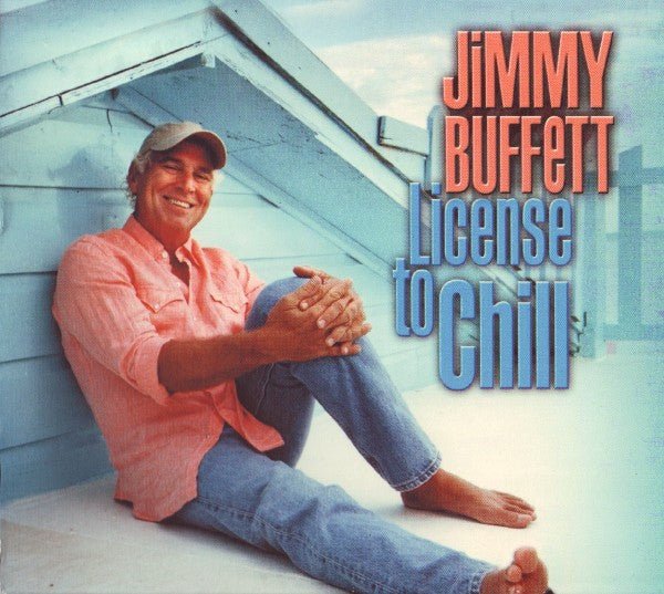 Jimmy Buffett - License To Chill (Used CD) - Mad World Records