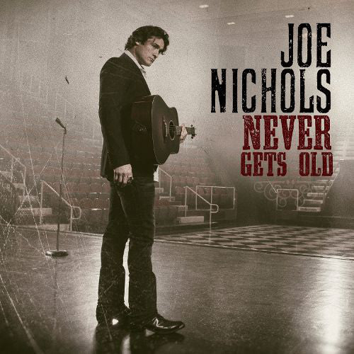 Joe Nichols - Never Gets Old (New CD) - Mad World Records