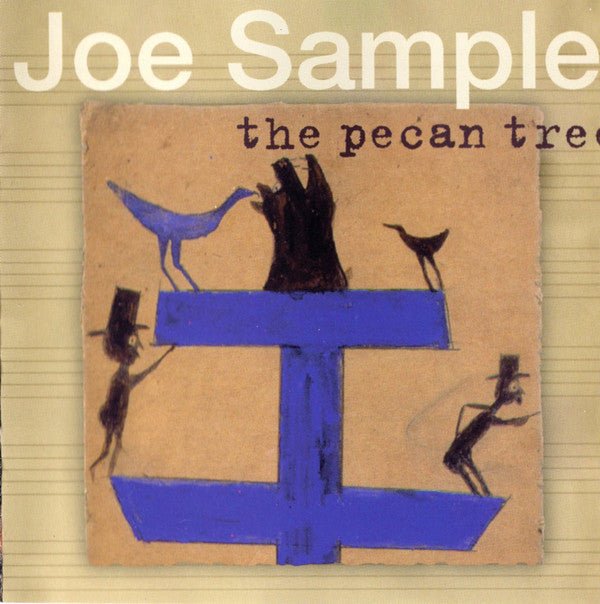 Joe Sample - The Pecan Tree (Used CD) - Mad World Records