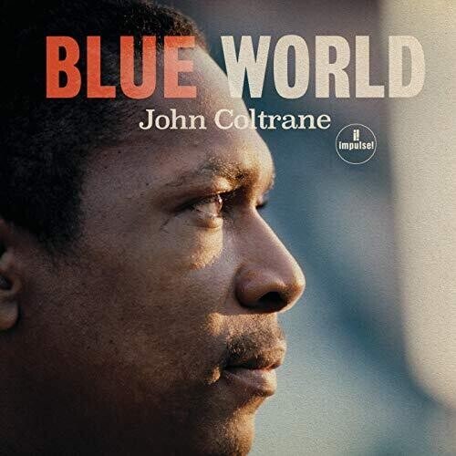 John Coltrane - Blue World (New Vinyl LP) - Mad World Records