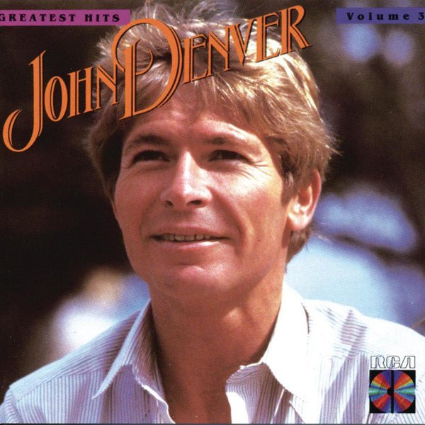 John Denver - Greatest Hits Vol 3 (Used CD) - Mad World Records