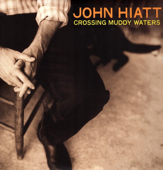 John Hiatt - Crossing Muddy Waters (New Vinyl LP) - Mad World Records