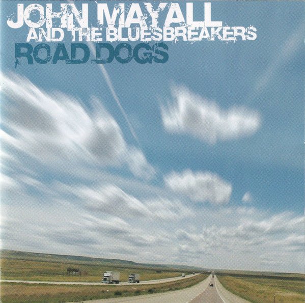 John Mayall And The Bluesbreakers - Road Dogs (Used CD) - Mad World Records