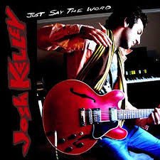 Josh Kelley - Just Say the Word (Used CD) - Mad World Records