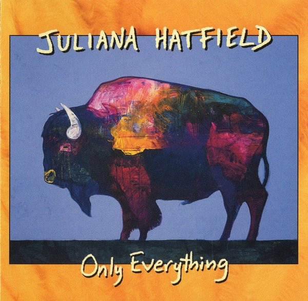 Juliana Hatfield - Only Everything (Used CD) - Mad World Records