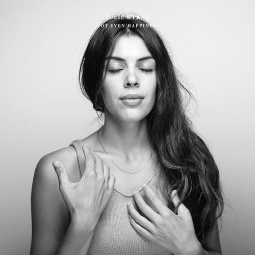 Julie Byrne - Not Even Happiness (New CD) - Mad World Records