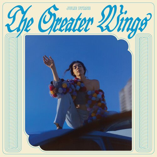 Julie Byrne - The Greater Wings [Sky Blue Vinyl] (New Vinyl LP) - Mad World Records